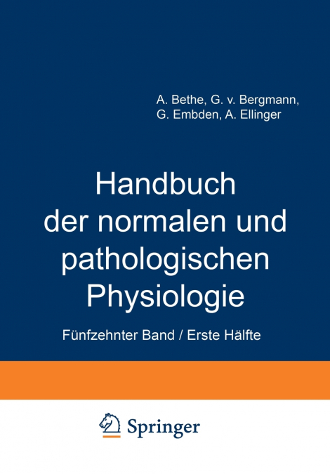 HANDBUCH DER NORMALEN UND PATHOLOGISCHEN PHYSIOLOGIE