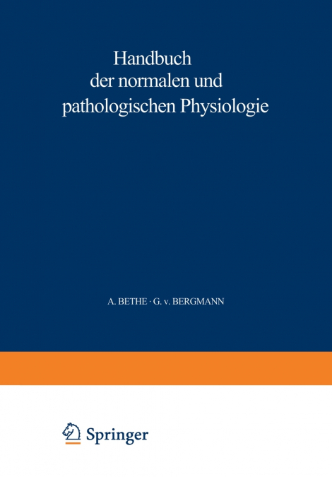 HANDBUCH DER NORMALEN UND PATHOLOGISCHEN PHYSIOLOGIE