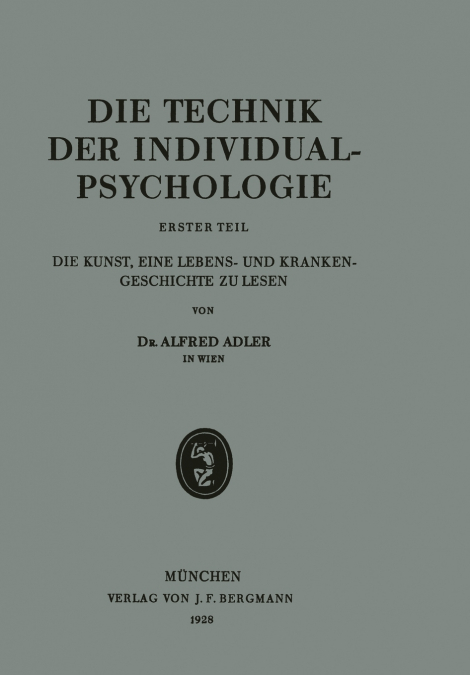 DIE TECHNIK DER INDIVIDUALPSYCHOLOGIE