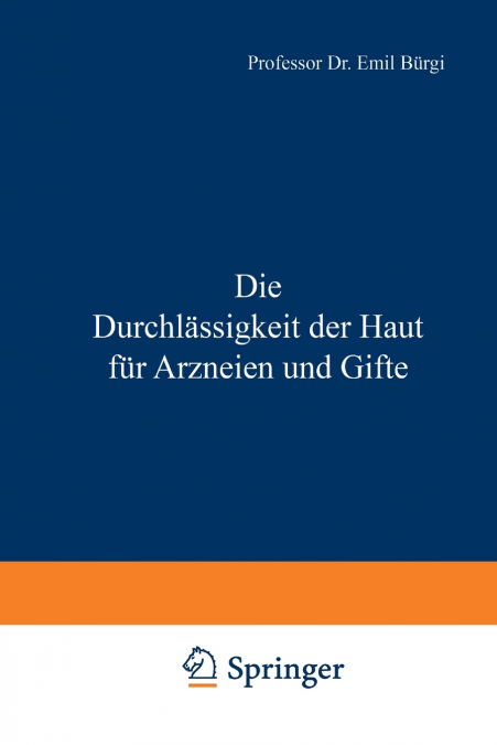 DIE DURCHLASSIGKEIT DER HAUT FUR ARZNEIEN UND GIFTE