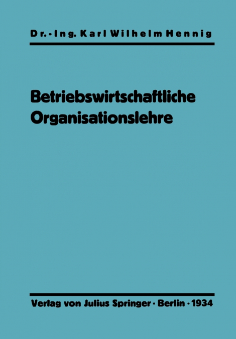 EINFUHRUNG IN DIE BETRIEBSWIRTSCHAFTLICHE ORGANISATIONSLEHRE