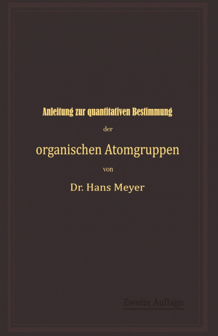 ANLEITUNG ZUR QUANTITATIVEN BESTIMMUNG DER ORGANISCHEN ATOMG