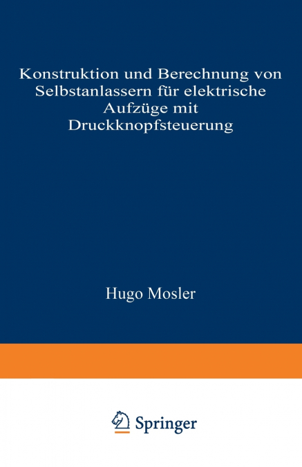 KONSTRUKTION UND BERECHNUNG VON SELBSTANLASSERN FUR ELEKTRIS