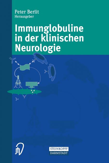 IMMUNGLOBULINE IN DER KLINISCHEN NEUROLOGIE
