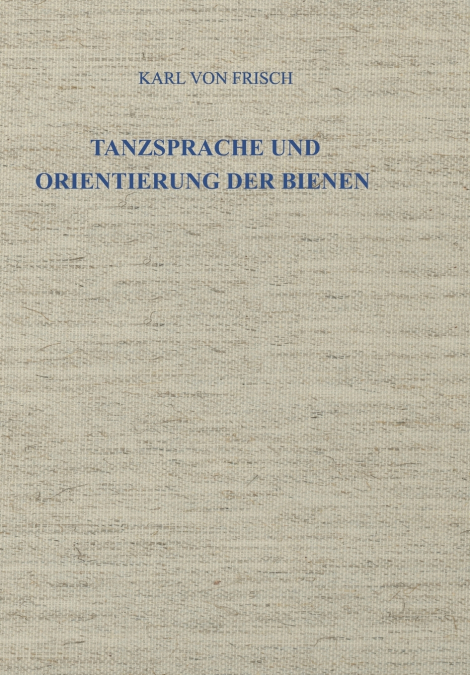 TANZSPRACHE UND ORIENTIERUNG DER BIENEN
