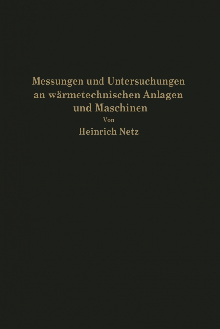 MESSUNGEN UND UNTERSUCHUNGEN AN WARMETECHNISCHEN ANLAGEN UND