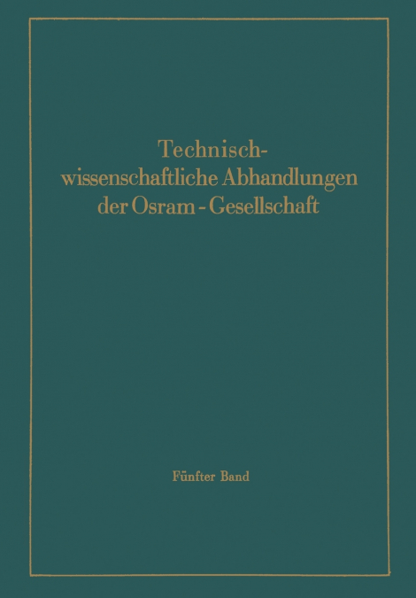 TECHNISCHWISSENSCHAFTLICHE ABHANDLUNGEN DER OSRAM-GESELLSCHA