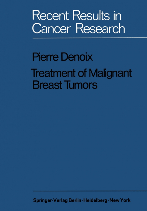 TREATMENT OF MALIGNANT BREAST TUMORS