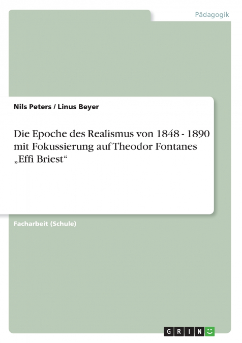 DIE EPOCHE DES REALISMUS VON 1848 - 1890 MIT FOKUSSIERUNG AU