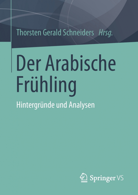 DER ARABISCHE FRUHLING