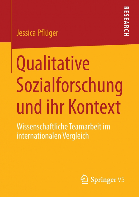 QUALITATIVE SOZIALFORSCHUNG UND IHR KONTEXT