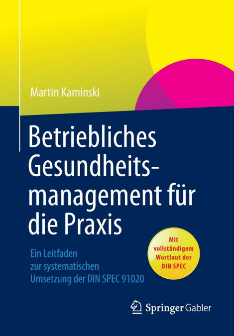 BETRIEBLICHES GESUNDHEITSMANAGEMENT FUR DIE PRAXIS