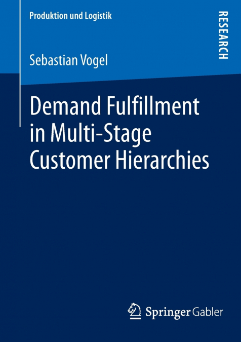 DEMAND FULFILLMENT IN MULTI-STAGE CUSTOMER HIERARCHIES