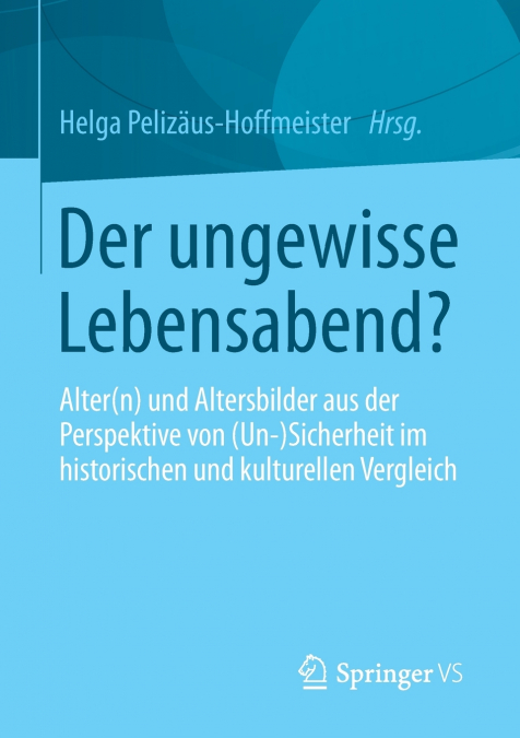 DER UNGEWISSE LEBENSABEND?
