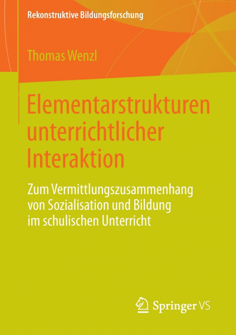 ELEMENTARSTRUKTUREN UNTERRICHTLICHER INTERAKTION