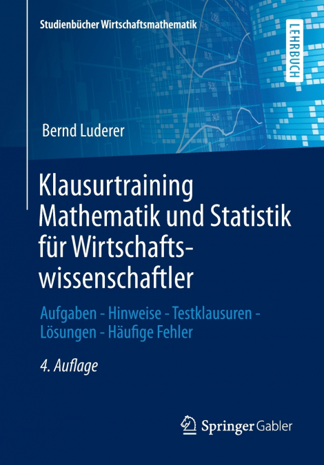 KLAUSURTRAINING MATHEMATIK UND STATISTIK FUR WIRTSCHAFTSWISS