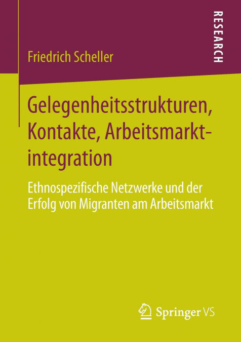 GELEGENHEITSSTRUKTUREN, KONTAKTE, ARBEITSMARKTINTEGRATION