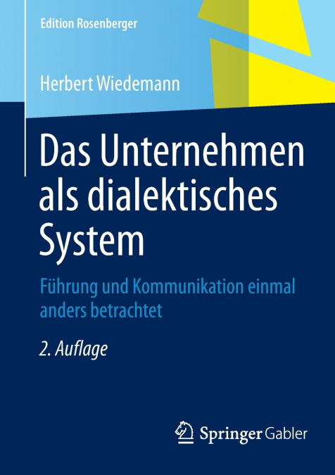 DAS UNTERNEHMEN ALS DIALEKTISCHES SYSTEM