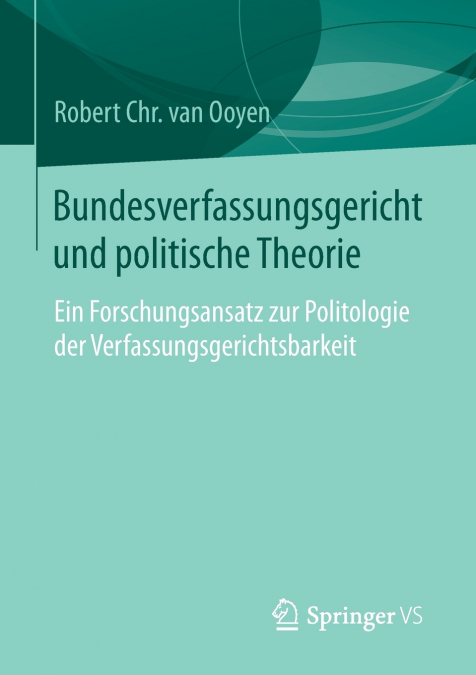 BUNDESVERFASSUNGSGERICHT UND POLITISCHE THEORIE
