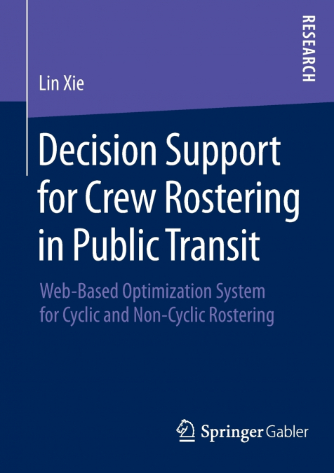 DECISION SUPPORT FOR CREW ROSTERING IN PUBLIC TRANSIT