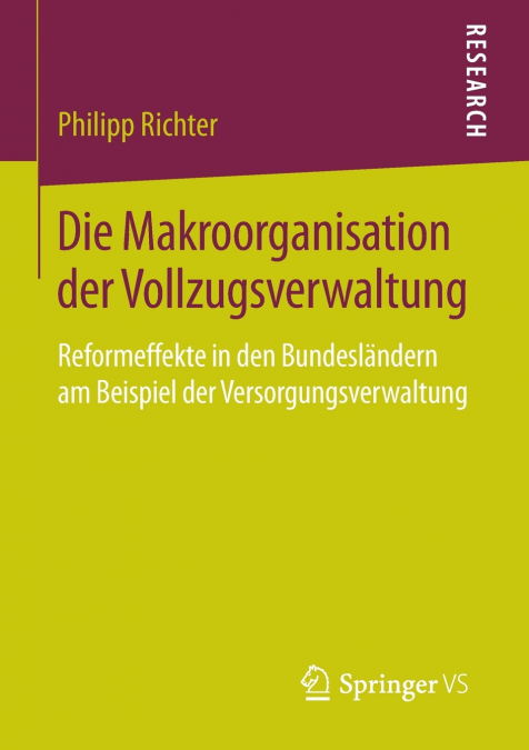 DIE MAKROORGANISATION DER VOLLZUGSVERWALTUNG