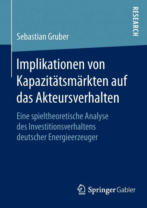 IMPLIKATIONEN VON KAPAZITATSMARKTEN AUF DAS AKTEURSVERHALTEN