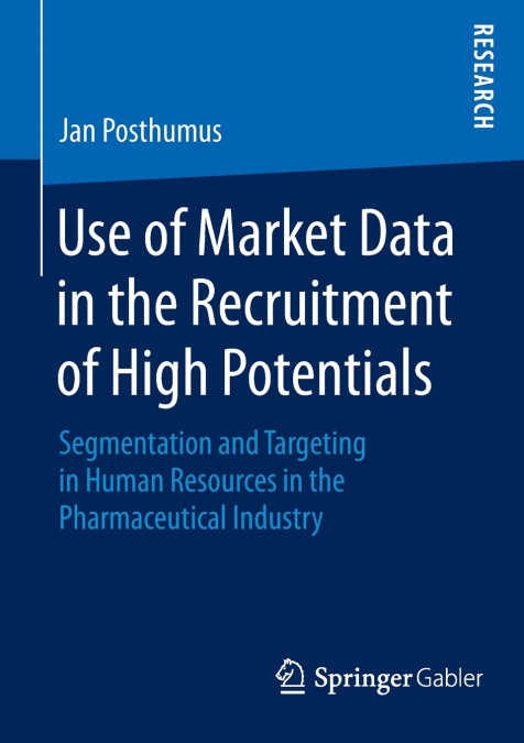 USE OF MARKET DATA IN THE RECRUITMENT OF HIGH POTENTIALS