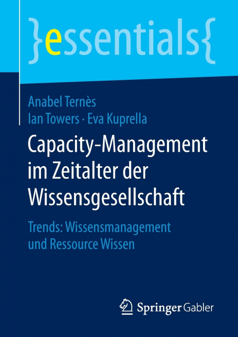 CAPACITY-MANAGEMENT IM ZEITALTER DER WISSENSGESELLSCHAFT