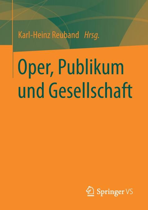 OPER, PUBLIKUM UND GESELLSCHAFT