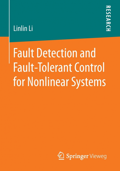 FAULT DETECTION AND FAULT-TOLERANT CONTROL FOR NONLINEAR SYS