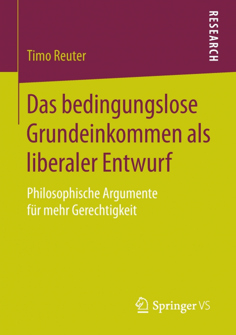 DAS BEDINGUNGSLOSE GRUNDEINKOMMEN ALS LIBERALER ENTWURF