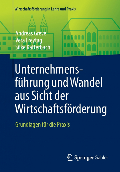 UNTERNEHMENSFUHRUNG UND WANDEL AUS SICHT DER WIRTSCHAFTSFORD
