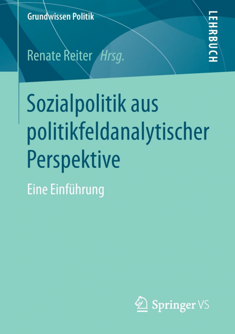 SOZIALPOLITIK AUS POLITIKFELDANALYTISCHER PERSPEKTIVE