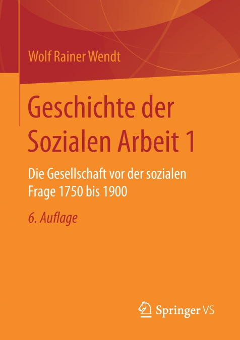 GESCHICHTE DER SOZIALEN ARBEIT 1