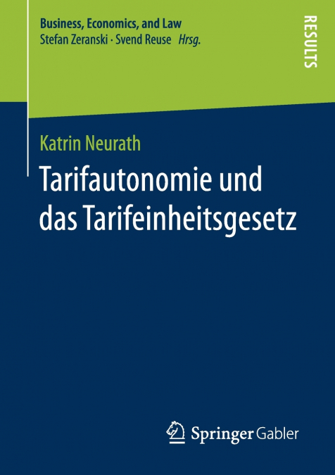 TARIFAUTONOMIE UND DAS TARIFEINHEITSGESETZ