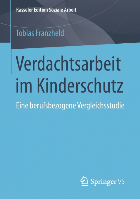 VERDACHTSARBEIT IM KINDERSCHUTZ