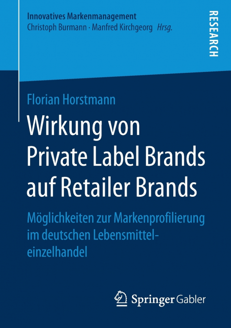 WIRKUNG VON PRIVATE LABEL BRANDS AUF RETAILER BRANDS