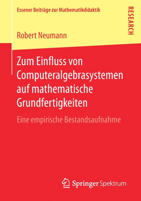 ZUM EINFLUSS VON COMPUTERALGEBRASYSTEMEN AUF MATHEMATISCHE G