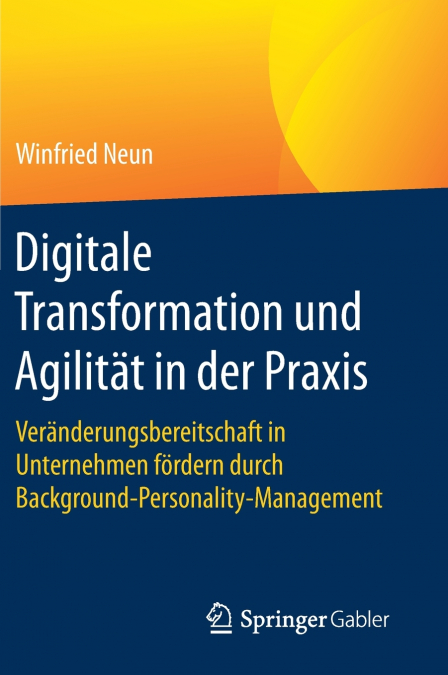 DIGITALE TRANSFORMATION UND AGILITAT IN DER PRAXIS