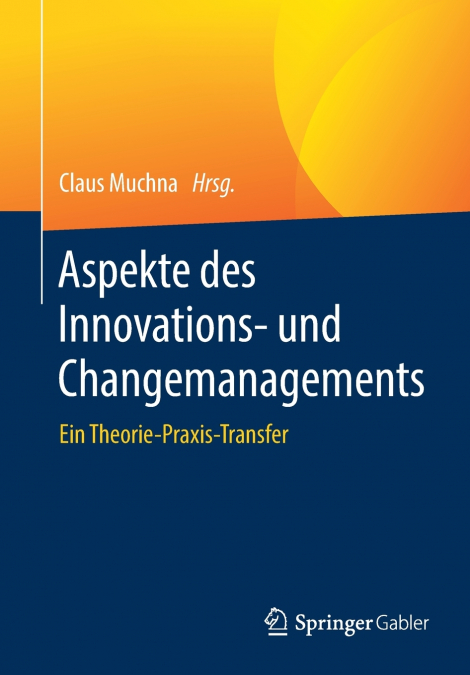 ASPEKTE DES INNOVATIONS- UND CHANGEMANAGEMENTS