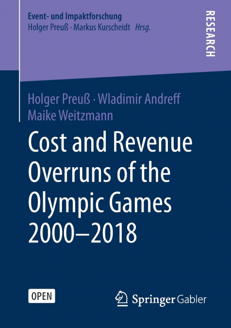 COST AND REVENUE OVERRUNS OF THE OLYMPIC GAMES 2000-2018