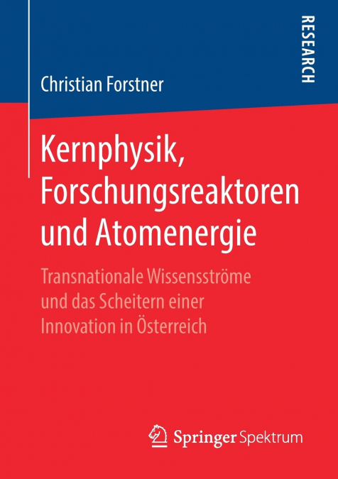 KERNPHYSIK, FORSCHUNGSREAKTOREN UND ATOMENERGIE