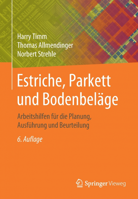 ESTRICHE, PARKETT UND BODENBELAGE