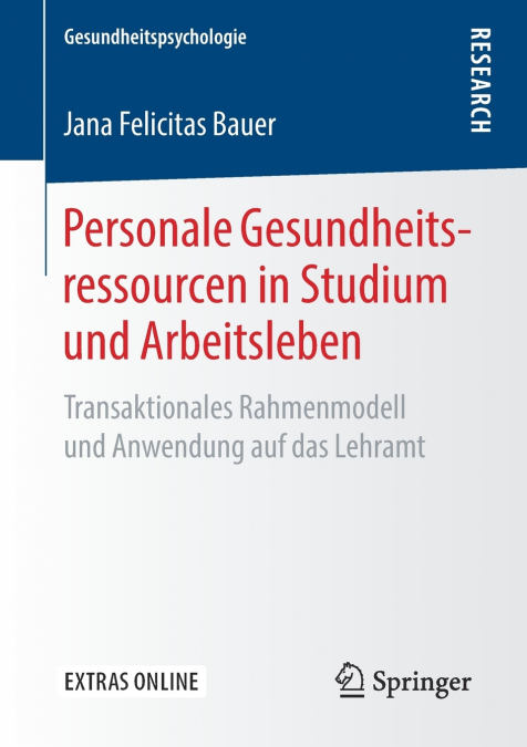 PERSONALE GESUNDHEITSRESSOURCEN IN STUDIUM UND ARBEITSLEBEN