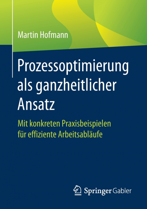 PROZESSOPTIMIERUNG ALS GANZHEITLICHER ANSATZ