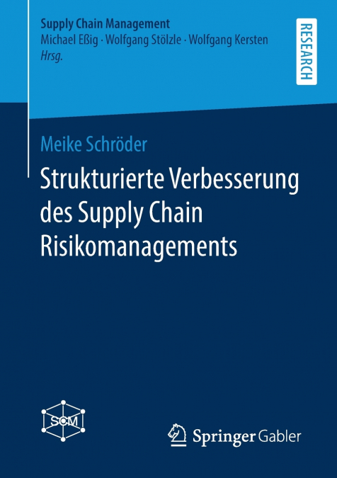 STRUKTURIERTE VERBESSERUNG DES SUPPLY CHAIN RISIKOMANAGEMENT