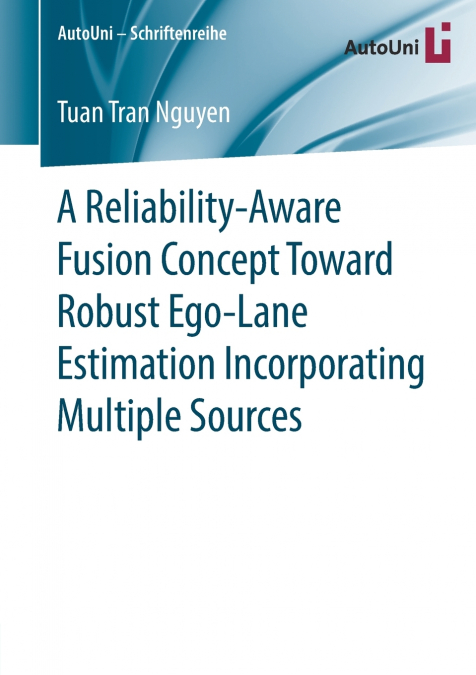 A RELIABILITY-AWARE FUSION CONCEPT TOWARD ROBUST EGO-LANE ES