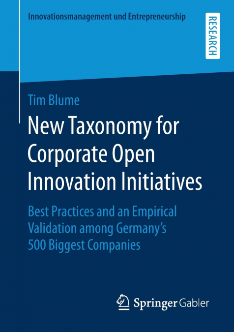 NEW TAXONOMY FOR CORPORATE OPEN INNOVATION INITIATIVES