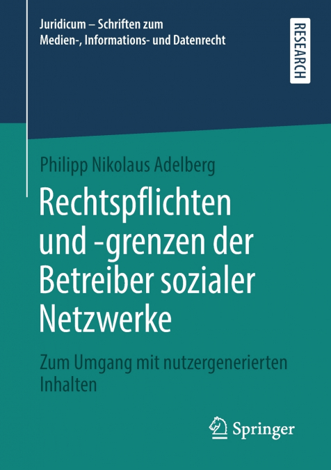 RECHTSPFLICHTEN UND -GRENZEN DER BETREIBER SOZIALER NETZWERK