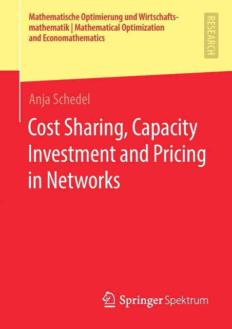 COST SHARING, CAPACITY INVESTMENT AND PRICING IN NETWORKS